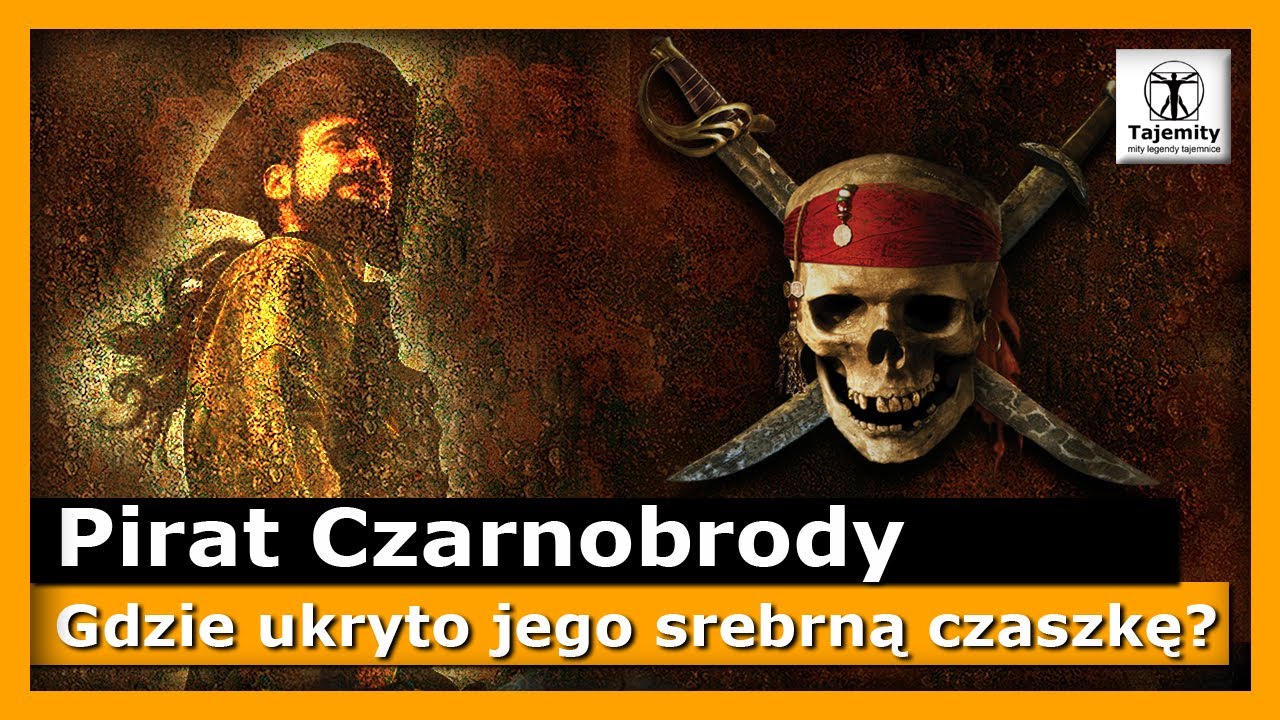 Pirat Czarnobrody Gdzie ukryto jego srebrną czaszkę? YouTube