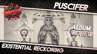 Puscifer – Existential Reckoning | Album Review | Rocked