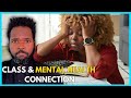 How Class AFFECTS Mental Health