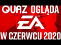 quaz ogląda EA Play Live w czerwcu 2020