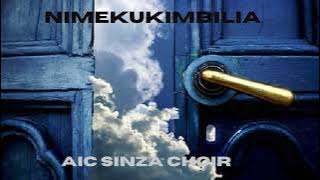 NIMEKUKIMBILIA - AIC SINZA CHOIR