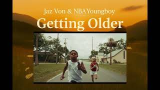 Jaz Von - Getting Older (Feat. Nba Youngboy) (clean)