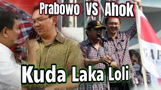 DUA JAGOAN INI YANG VIRAL DI TIKTOK||ahok vs prabowo|Lagu Kuda Laka Loli @asscb8918