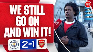 We Still Go On And Win It Man City 2-1 Arsenal