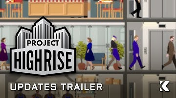 Project Highrise | Updates Trailer