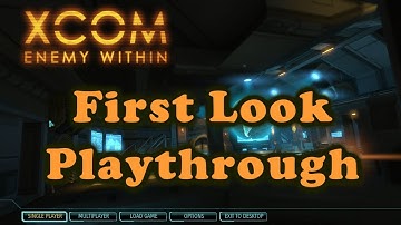 XCOM: Enemy Within, First Look And Playthrough Part 6
