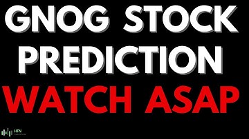 GNOG Stock Price Prediction - The Golden Opportunity Has Arrived? Buy GNOG Stock Now?