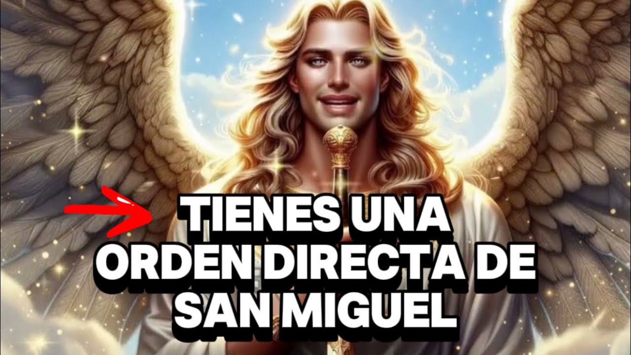 SAN MIGUEL TE ORDENA QUE ESCUCHES LAS NOTICIAS QUE TRAJO HOY