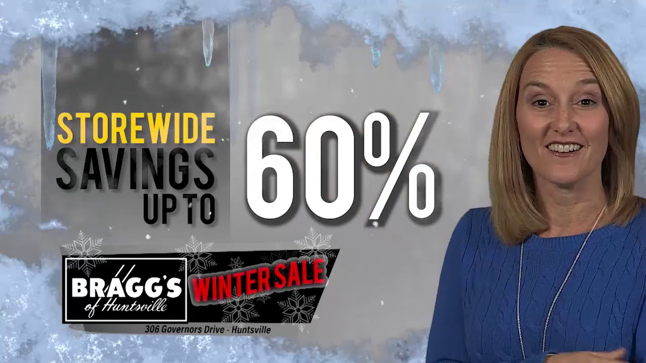 2019 Braggs of Huntsville Winter Sale YouTube
