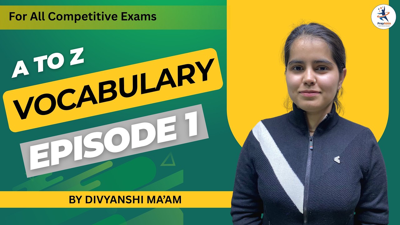 A to Z Vocabulary for All Competitive Exams | Episode 1 | English Vocabulary by Divyanshi Ma’am |