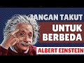 Albert Einstein | Jangan Takut Berbeda