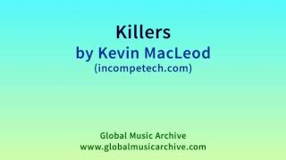 Killers by Kevin MacLeod 1 HOUR