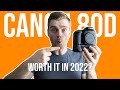 Canon 80D in 2022 - Worth it or not?