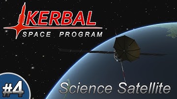 Kerbal Space Program - Episode 4 | Science Satellite!