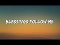 Yo Maps Blessing Follow Me Lyrics