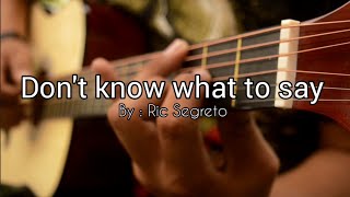 Dont Know what to say - Ric Segreto D'Acoustic TV Fingerstyle Arrangement/Revamped Mode/#Kessler2300