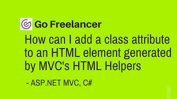 How can I add a class attribute to an HTML element generated by MVC