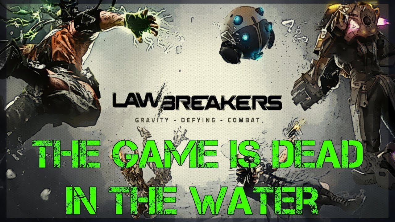 LawBreakers This Game Is Dead in the Water