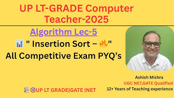 insertion sort |Algo Lec-5|UP LT GRADE Computer-2025#upltgrade2025 #gate #ugcnet #computerteacher