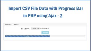 Import CSV File Data with Progress Bar in PHP using Ajax 2