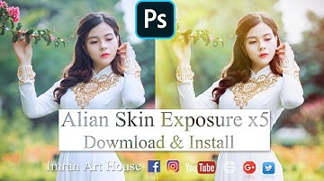 How To Download & Install Alian Skin Exposurer x5