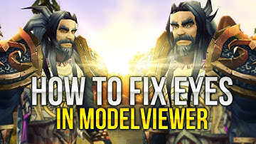WoWModelViewer Tutorial | How to fix closed eyes