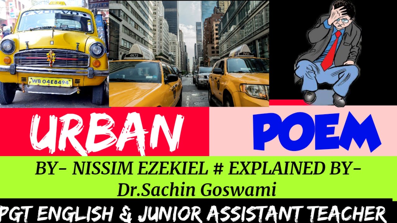 ГОРОДСКАЯ ПОЭМА НИССИМА ИЗЕКИЛА, ОБЪЯСНЕННАЯ Д-РОМ С. ГОСВАМИ ДЛЯ UP PGT, ПРЕПОДАВАТЕЛЯ GIC И МЛА...