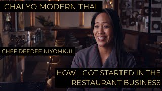 Chef DeeDee Niyomkul | How I got started in the restaurant business