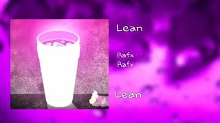 Rafx - Lean (Prod. Benihana Boy / Jurrivh)