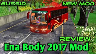 BUSSID || New mod || Ena body 2017 mod || Review || Bus Simulator Indonesia