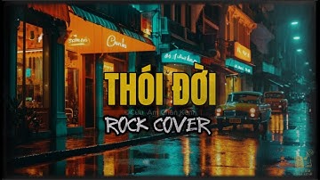 Thói Đời 🎸 Rock Remix 🎸 Bolero Gặp Rock | Rock Cover