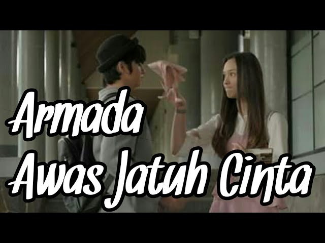 Armada - Awas Jatuh Cinta (Lirik Video) class=