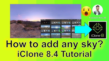 How to add and create any sky? iClone 8.4 Tutorial