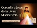 CORONILLA A JESÚS DE  LA DIVINA MISERICORDIA - JUEVES 12 DE AGOSTO 2021