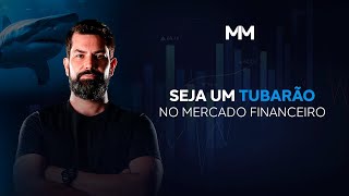 Mentalidade de Tubarão no Mercado Financeiro | Fabão SchockShark #01