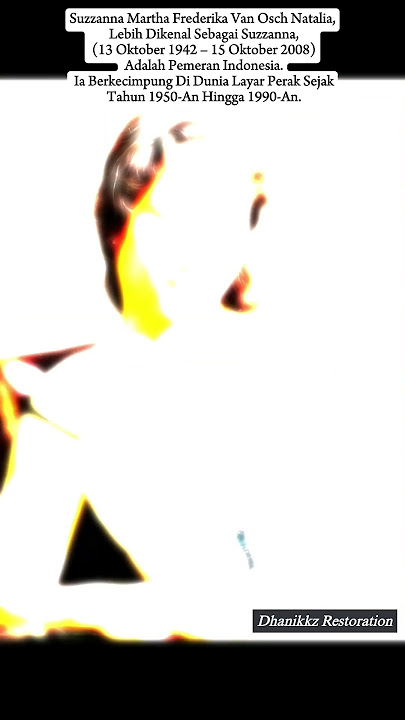 Suzzanna Martha Frederika van Osch Natalia, lebih dikenal sebagai Suzzanna.