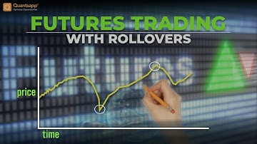 Mastering Future Trading With Rollover And Basis: A Trader
