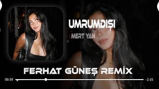 Yan Sen Derdine - Mert Yan ( Ferhat Güneş Remix ) Mabel Matiz - Umrumdışı Cover