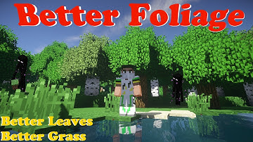 Minecraft : Better Foliage 1.7.2 /1.7.10
