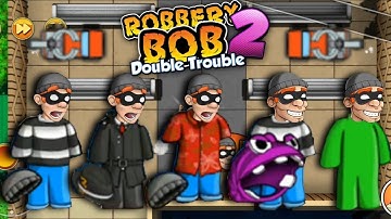 Robbery Bob 2 - All Costumes Funny Gameplay Part 272