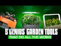 These 5 Smart Garden Tools Do ALL the Work for You! (Lazy Gardeners Rejoice!)