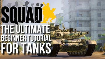 SQUAD - THE ULTIMATE BEGINNER TUTORIAL FOR TANKS Tips, Tricks, and Strategies for Success!