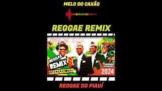 {Versão Promoção} Melo do Caxão - [Reggae Remix]  @ReggaedoPiauiOficial