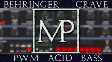 Behringer Crave - PWM Acid Bass (free patch)