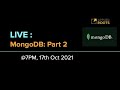 LIVE on 17th Oct 2021: MongoDB--Part 2