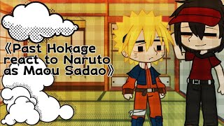 《Past Hokage react to Naruto as Maou Sadao》