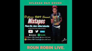 Round Robin - D-flexxx R&V Sound (Live Mixtape)