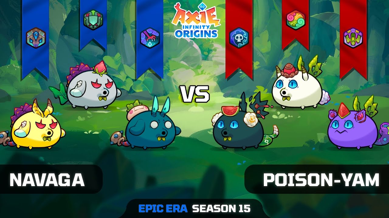 NAVAGA vs POISON-YAM | SEASON 15 | AXIE INFINITY ORIGINS - YouTube