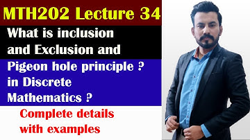 What is Inclusion and Exclusion & Pigeon Hole Principle in Discrete Math Urdu / Hindi Lecture - 34