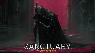 Sanctuary: Dark Ambient Music for concentration and reflection